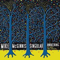 Mike McGinnis Singular Awakening